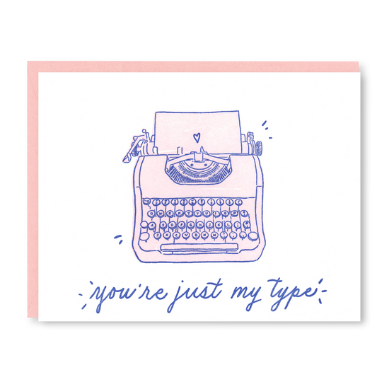 Just My Type Love Card | Valentines Day Card | Letterpress Love Card